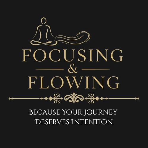 Focusing & Flowing